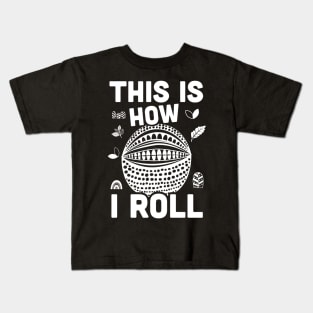 This is How I Roll, Armadillo sarcasm Kids T-Shirt